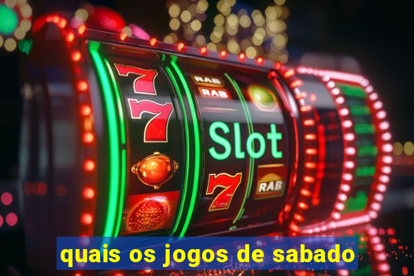 quais os jogos de sabado